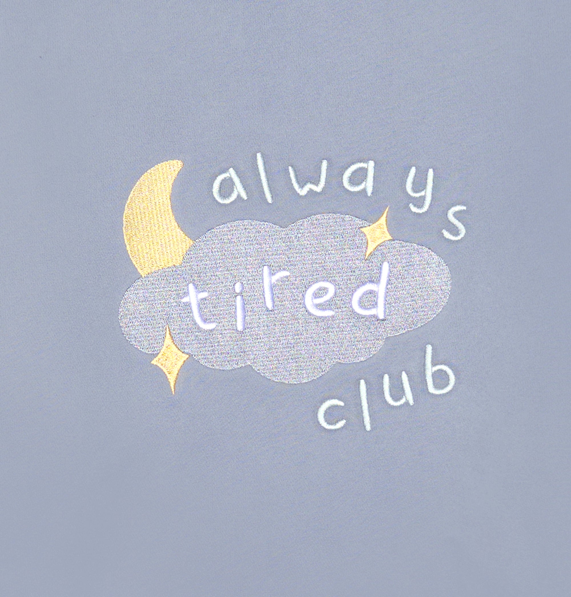 Always Tired Club Crewneck